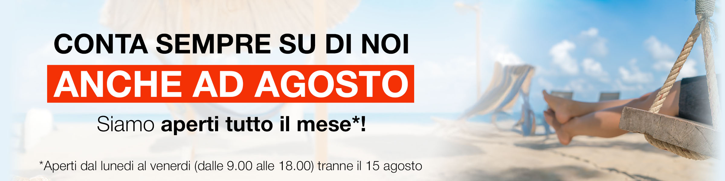 Banner vacanze agosto aperti tutto il mese