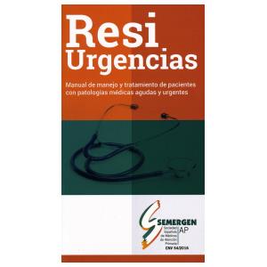 RESIURGENCIAS. Manual de Manejo y Tratamiento de Pacientes con Patologías Médicas Agudas y Urgentes